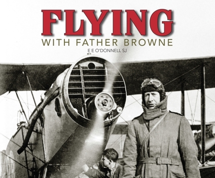 Paperback Flying with Father Browne: Irish Aeroplanes and Airports Book