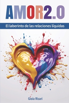 Paperback Amor 2.0: El laberinto de las relaciones líquidas [Spanish] Book