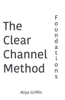 Paperback The Clear Channel Method: Foundations Book