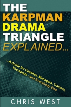Paperback The Karpman Drama Triangle Explained Book