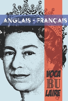Paperback Vocabulaire Anglais - Français: Carnet format 15,2 x 22,9 cm - 100 pages double colonnes [French] Book