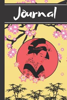 Journal: Geisha Oriental Chinese Japanese Eastern Art Gift - Lined Journal, 130 pages, 6 x 9