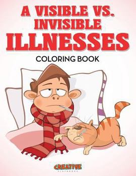 Paperback A Visible vs. Invisible Illnesses Coloring Book