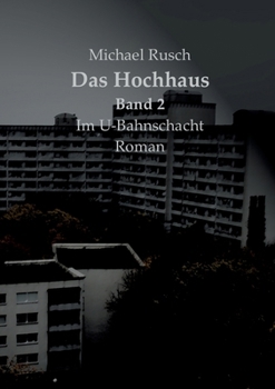 Paperback Das Hochhaus: Band 2, Im U-Bahnschacht [German] Book