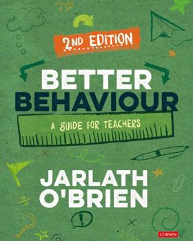 Hardcover Better Behaviour: A Guide for Teachers Book