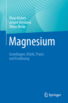 Paperback Magnesium: Grundlagen, Klinik, PRAXIS Und Ernährung [German] Book