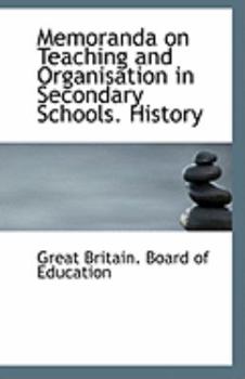 Paperback Memoranda on Teaching and Organisation in Secondary Schools. History Book