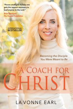 Paperback A Coach for Christ: Becoming the Disciple You Were Meant to Be Book