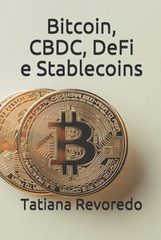 Paperback Bitcoin, CBDC, DeFi e Stablecoins: Qual o futuro do dinheiro? [Portuguese] Book