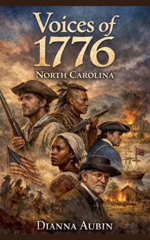 Voices of 1776: North Carolina