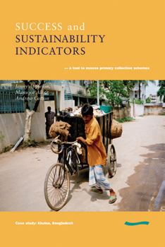 Paperback Success and Sustainability Indicators: A Tool to Assess Primary Collection Schemes. Case Study - Khulna, Bangladesh Book