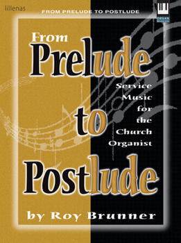 Paperback From Prelude to Postlude: Service Music for the Church Organist Book