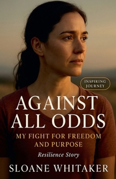 Paperback Against All Odds: My Fight for Freedom and Purpose Book
