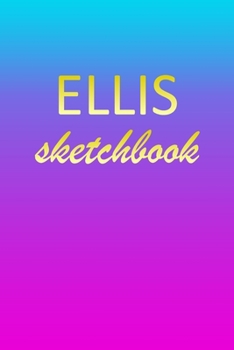 Ellis: Sketchbook | Blank Imaginative Sketch Book Paper | Pink Blue Gold Custom Letter E Personalized Cover | Teach & Practice Drawing for Experienced ... Doodle Pad | Create, Imagine & Learn to Draw