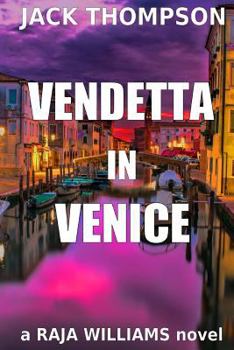 Vendetta in Venice - Book #6 of the Raja Williams