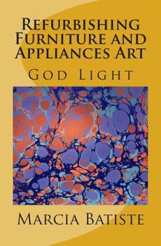 Paperback Refurbishing Furniture and Appliances Art: God Light Book