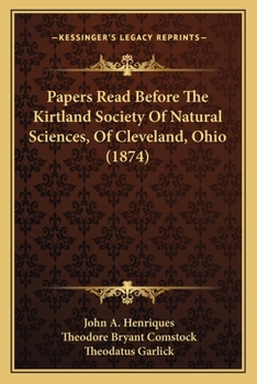 Paperback Papers Read Before The Kirtland Society Of Natural Sciences, Of Cleveland, Ohio (1874) Book