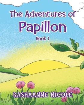 Paperback The Adventures of Papillon: Book 1 Book