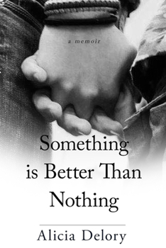 Paperback Something Is Better Than Nothing Book