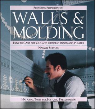 Paperback Walls and Molding: How to Care for Old and Historic Wood and Plaster Book