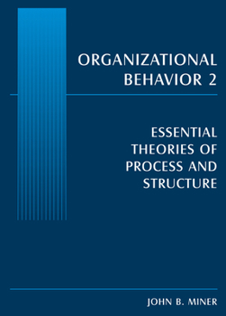 Paperback Organizational Behavior 2: Essential Theories of Process and Structure Book