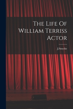 Paperback The Life Of William Terriss Actor Book