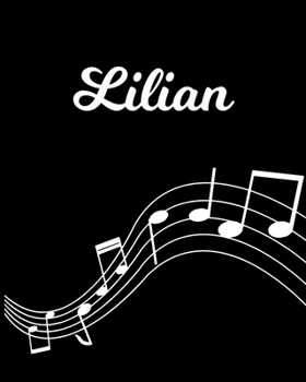 Paperback Lilian: Sheet Music Note Manuscript Notebook Paper - Personalized Custom First Name Initial L - Musician Composer Instrument C Book