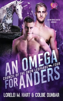 An Omega For Anders: An MM Mpreg Shifter Romance (Council of the Snow Leopards)