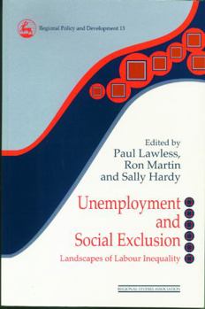 Paperback Unemployment and Social Exclusion: Landscapes of Labour inequality and Social Exclusion Book