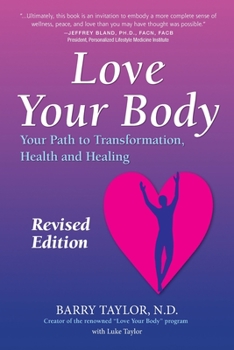 Paperback Love Your Body: Your Path to Transformation, Health, and Healing Book
