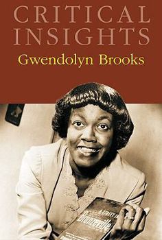 Hardcover Critical Insights: Gwendolyn Brooks: Print Purchase Includes Free Online Access Book
