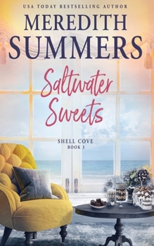 Saltwater Sweets - Book #3 of the Shell Cove