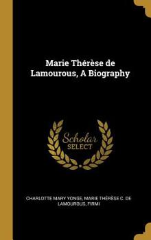 Hardcover Marie Thérèse de Lamourous, A Biography Book