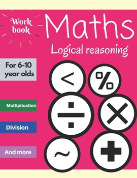Paperback Maths: Logical reasoning for 6-10 year olds Book