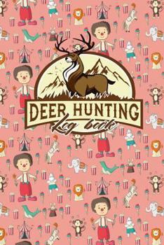 Paperback Deer Hunting Log Book