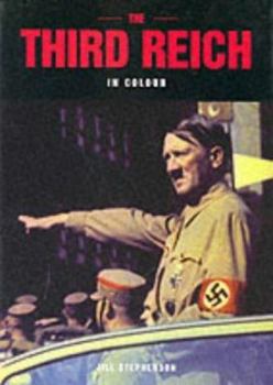 Hardcover Third Reich in Colour: Colour Photographs from the Second World War Book