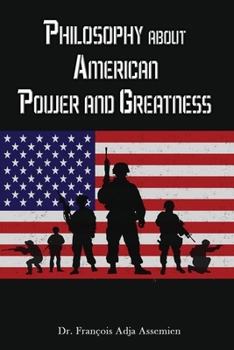 Paperback Philosophy about American Power and Greatness Book