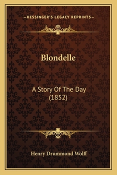 Blondelle: A Story Of The Day