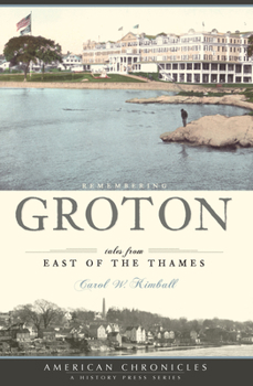 Paperback Remembering Groton:: Tales from East of the Thames Book