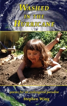 Paperback Washed in the Hurricane: Poems for an Endangered Paradise Book