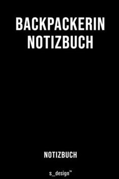 Notizbuch f�r Backpackerin: Originelle Geschenk-Idee [120 Seiten liniertes blanko Papier]