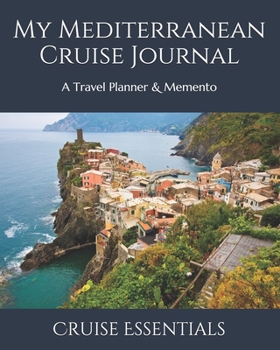 Paperback My Mediterranean Cruise Journal: A Travel Planner & Memento Book
