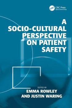 Hardcover A Socio-cultural Perspective on Patient Safety Book