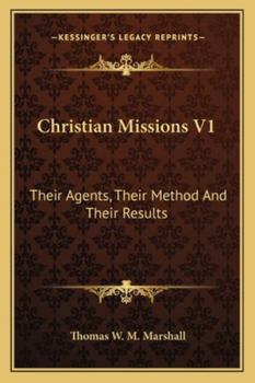 Paperback Christian Missions V1: Their Agents, Their Method And Their Results Book