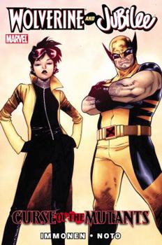 Wolverine and Jubilee: Curse of the Mutants - Book  of the Curse of the Mutants (Collected Editions)