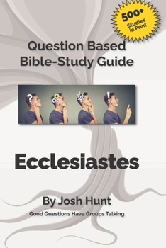 Paperback Good Questions Have Small Groups Talking -- Ecclesiastes: Ecclesiastes Book