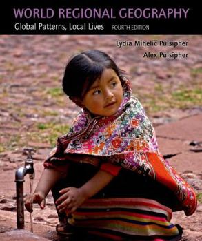 Hardcover World Regional Geography- Global Patterns, Local Lives Book