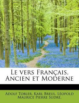 Le Vers Fran?ais, Ancien et Moderne