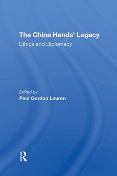 Paperback The China Hands' Legacy: Ethics and Diplomacy Book