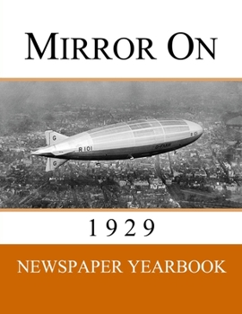 Paperback Mirror On 1929: Newspaper Yearbook containing 120 front pages from 1929 - Unique birthday gift / present idea. Book